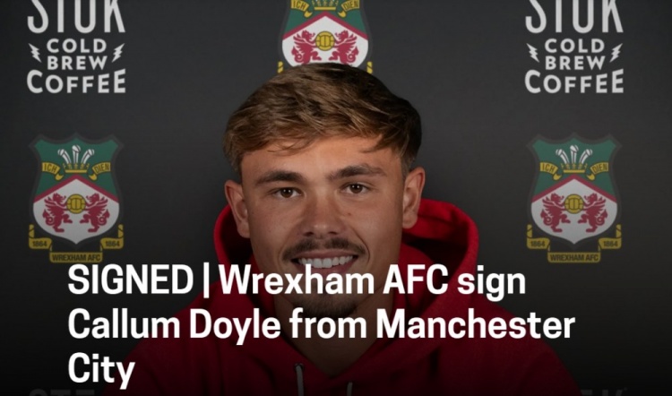 雷克瑟姆官方：曼城21歲后衛多伊爾加盟，據悉轉會(huì )費750萬(wàn)鎊